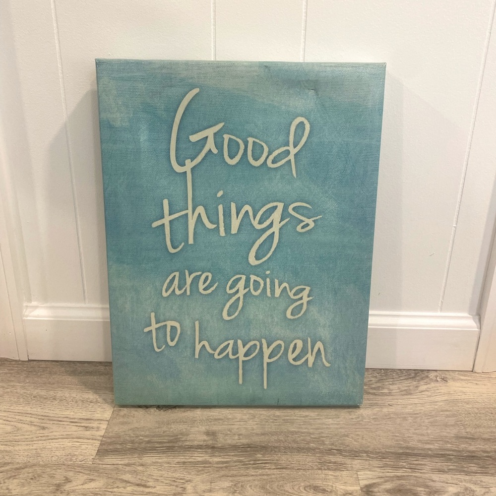 “GOOD THINGS ARE GOING TO HAPPEN” Trendy Room Decor, Blue
